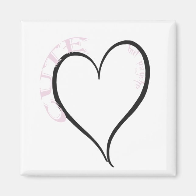 Cute but Psycho Black Heart Pink Font Magnet (Front)