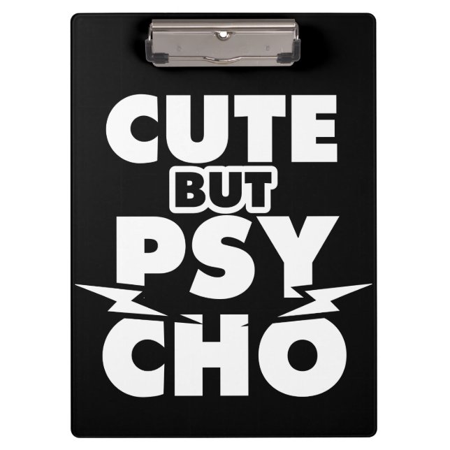Cute But Psycho Clipboard (Front)