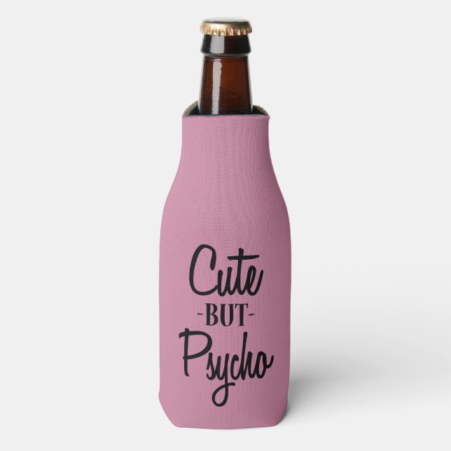 Cute but Psycho funny bottle cooler (Bottle Front)