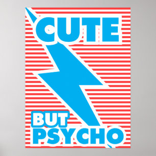Cute But Psycho Poster