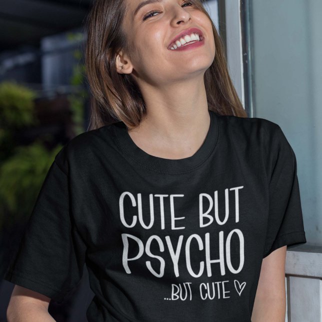 Cute But Psycho T-Shirt (Creator Uploaded)