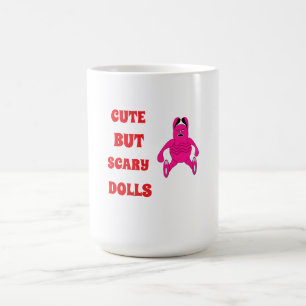 Cute but scary dolls coffee mug
