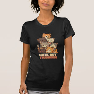 Cute But Stubborn Cat Stack funny Tshirt 