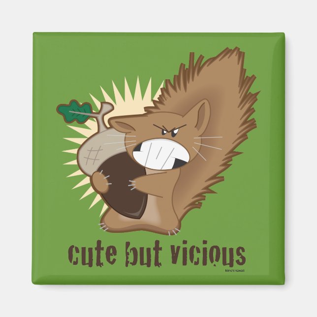 Cute But Vicious Magnet (Front)