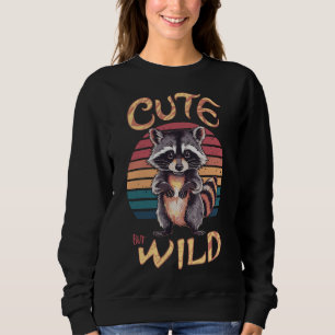 Cute But Wild – Funny Racoon Retro Design Sweatshirt
