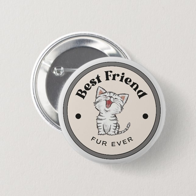 CUTE! Button - Best Friend Fur Ever - Kitty (Front & Back)