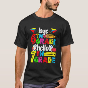 Cute Bye 6th Grade Hello 7th Grade Back To School T-Shirt
