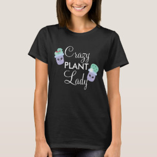 Cute Cactus Potted Crazy Plant Lady  T-Shirt