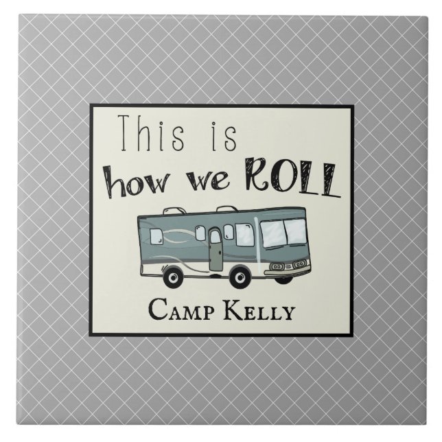 Cute Camping RV "This is How We Roll" Personalised Ceramic Tile (Front)