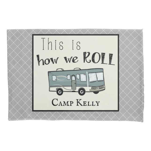 Cute Camping RV "This is How We Roll" Personalised Pillowcase (Front)