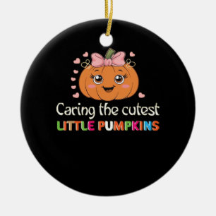 Cute Caring For the Cutest Little Pumpkins Nurse H Ceramic Ornament