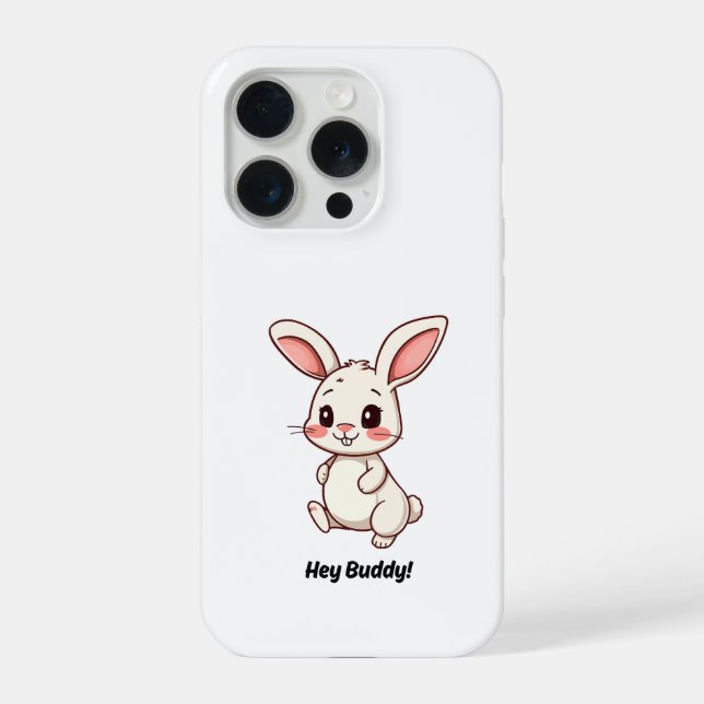 Cute Cartoon Bunny Rabbit "Hey Buddy" Phone Case (Back)