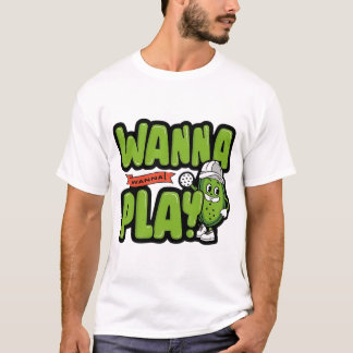Cute Cartoon Pickle Wanna Play Pickleball T-Shirt