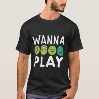 Cute Cartoon Pickle Wanna Play Pickleball T-Shirt