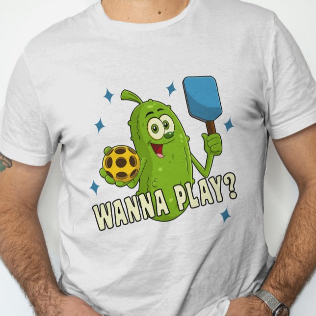 Cute Cartoon Pickle Wanna Play Pickleball T-Shirt (Creator Uploaded)