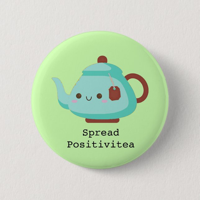 Cute cartoon 'spread positivitea' tea 6 cm round badge (Front)