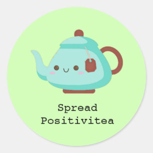 Cute cartoon 'spread positivitea' tea classic round sticker