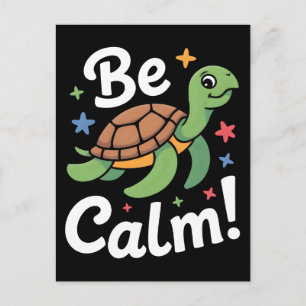 Cute cartoon turtle with be calm message and stars holiday postcard
