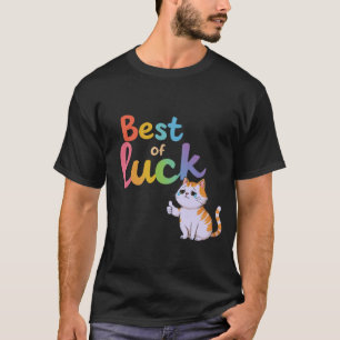 Cute Cat Best of Luck: Spread Fun and Feline Good T-Shirt