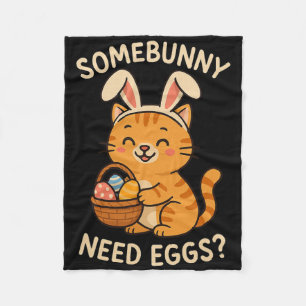 Cute Cat Bunny Ears Somebunny Need Eggs Funny East Fleece Blanket