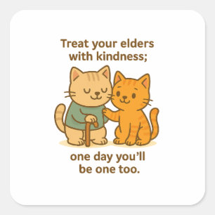 Cute Cat Cartoon Elders Inspirational Quote Square Sticker