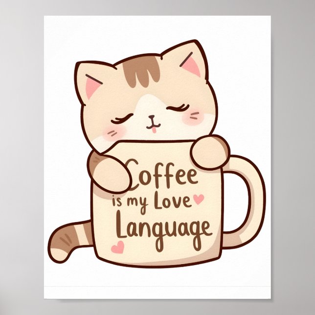 Cute Cat Coffee Love Language Poster (Front)