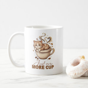 Cute Cat Coffee Mug   Funny Just One More Cup Gift