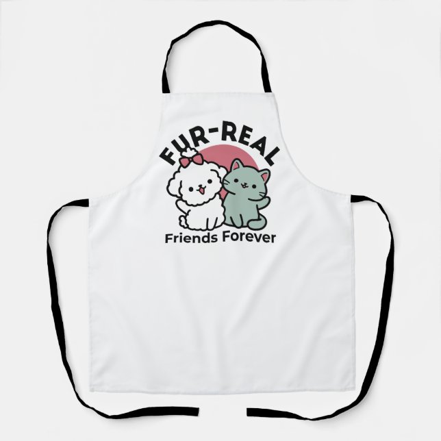 Cute Cat & Dog 'Fur-Real Friends Forever' Design Apron (Front)
