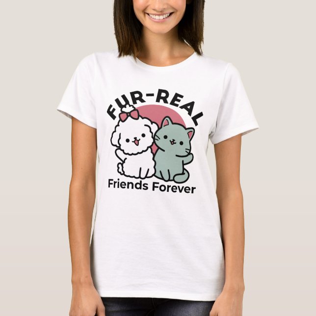 Cute Cat & Dog 'Fur-Real Friends Forever' Design T-Shirt (Front)