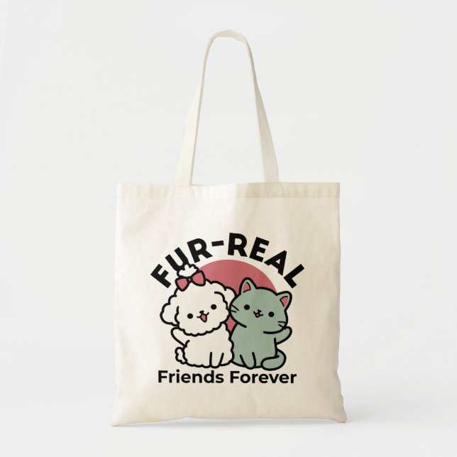 Cute Cat & Dog 'Fur-Real Friends Forever' Design Tote Bag (Front)