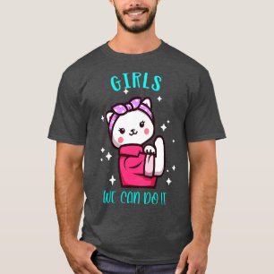 Cute Cat Girlie Girls We Can Do it Power T-Shirt
