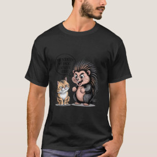 Cute Cat Hedgehog You Scratch My Back I Scratch Yo T-Shirt