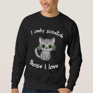 Cute  cat humor green eyes kitty and kitten sweatshirt