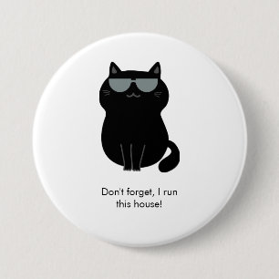 Cute Cat - I run this house now! 7.5 Cm Round Badge