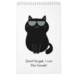 Cute Cat - I run this house now!  Calendar