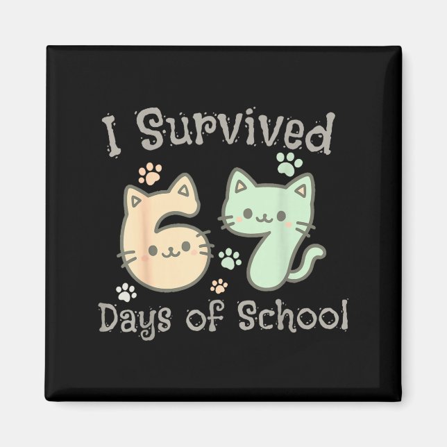 Cute Cat I Survived 67 Days Of School Teachers Stu Magnet (Front)