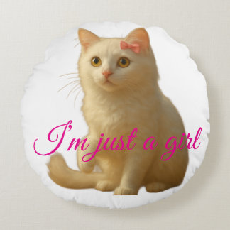 Cute Cat "I'm Just A Girl" Customisable Quote Round Cushion