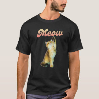 Cute Cat Joke Hilarious Sarcastic Saying Quote Me T-Shirt