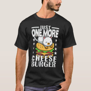 Cute Cat   Just One More Cheeseburger T-Shirt