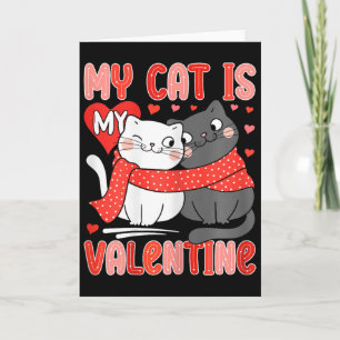 Cute Cat Lover My My Cat Is My Valentine Kitten Wo Card