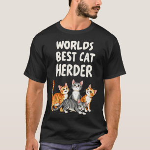Cute Cat Mum Worlds Best Cat Herder Funny T-Shirt