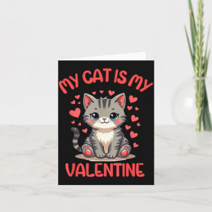 Cute Cat, My Cat Is My Valentine, Single For Valen Card