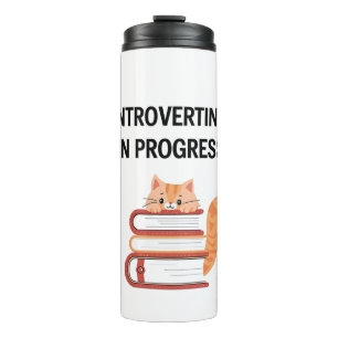 Cute Cat on Books "Introvert in Progress" Thermal Tumbler