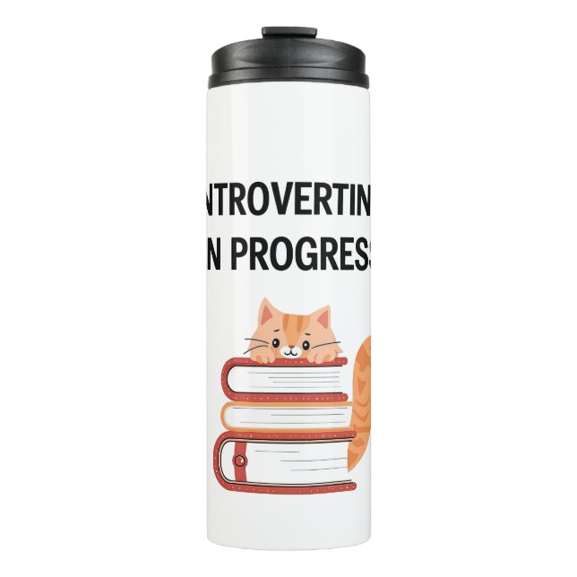 Cute Cat on Books "Introvert in Progress" Thermal Tumbler (Front)