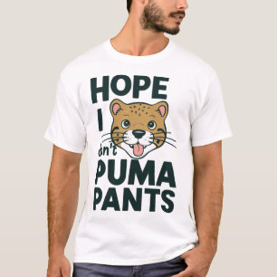Cute Cat Pun Hope I Don't Puma Pants Cartoon Desig T-Shirt