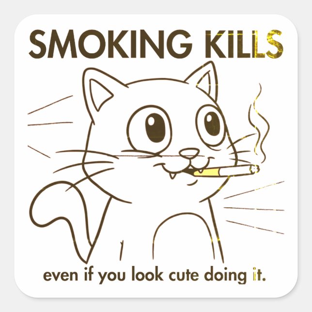 Cute Cat -Smoking Kills Funny Anti-Smoking Design Square Sticker (Front)