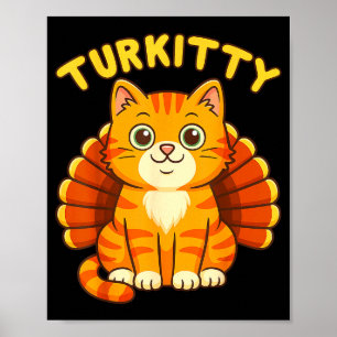 Cute Cat Turkey Funny Thanksgiving For Men Women K Poster