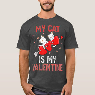 Cute Cat Valentine My Cat is my Valentine Kitty k T-Shirt