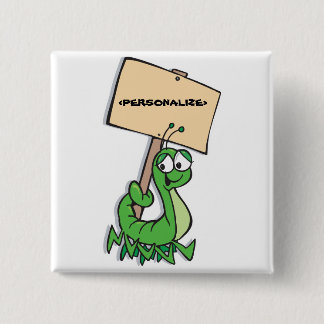 Cute Caterpillar with Sign, <PERSONALIZE> 15 Cm Square Badge