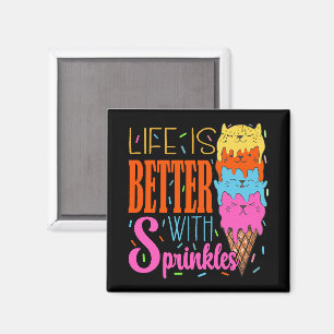 Cute Cats Life Is Better With Sprinkles Cat Lovers Magnet